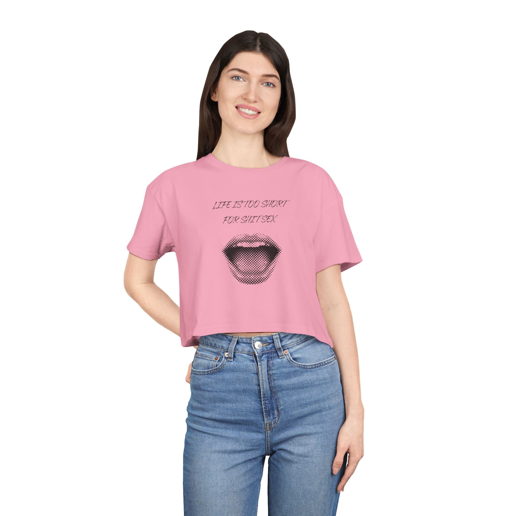 Crop Tee — Retro Lip Graphic “Life Is Too Short For Shit Sex”