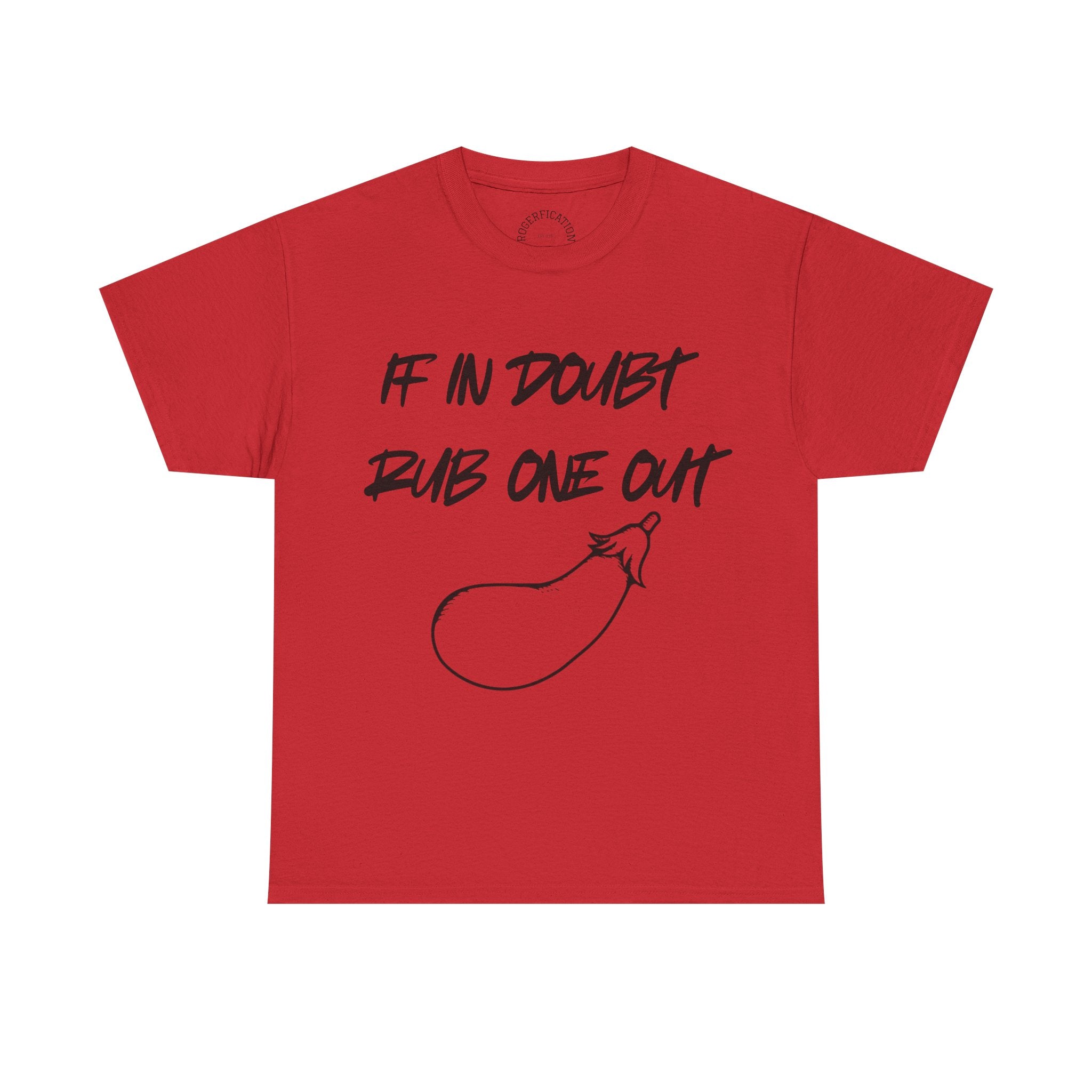 T-Shirt — "If In Doubt Rub One Out" Graphic Tee with Eggplant Illustration