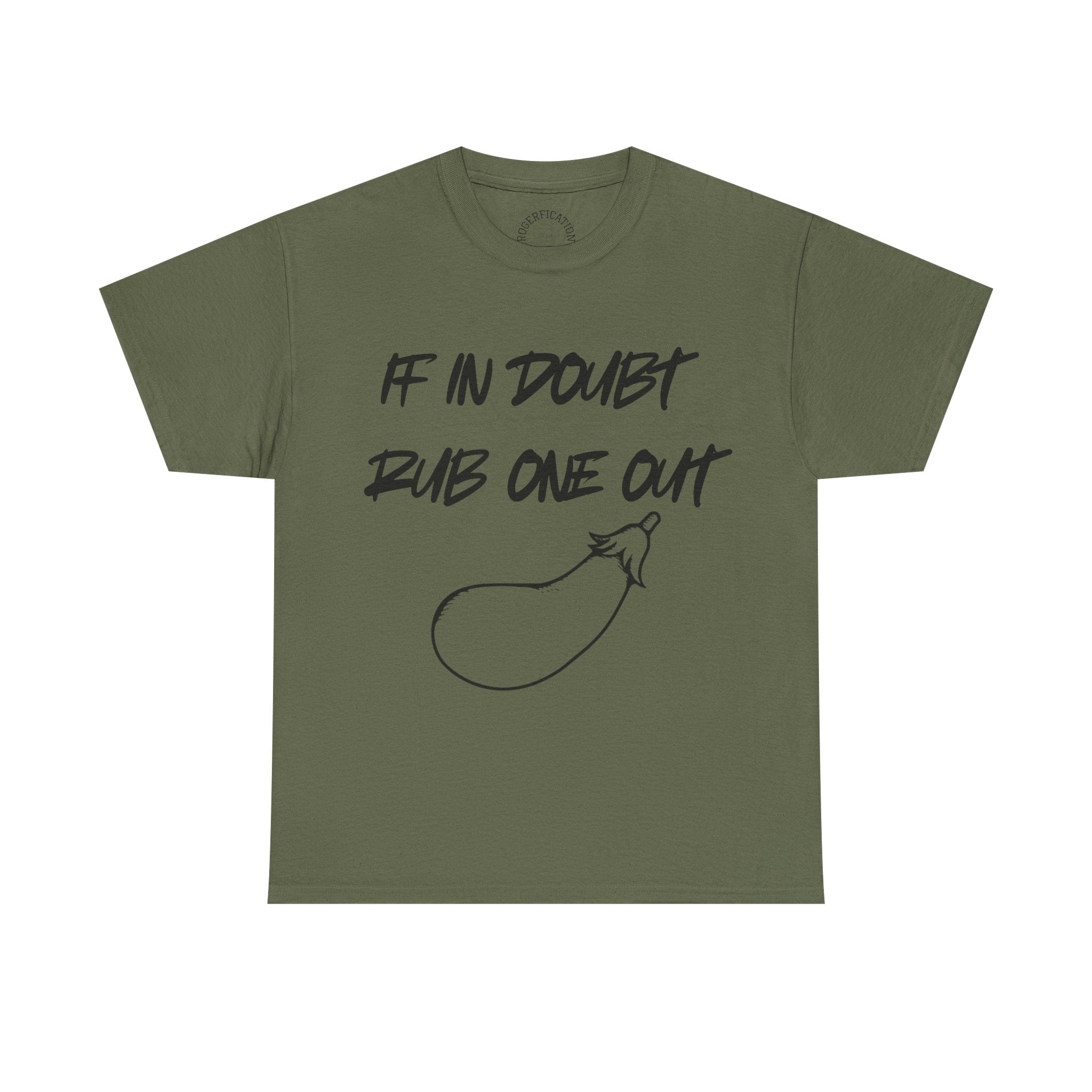 T-Shirt — "If In Doubt Rub One Out" Graphic Tee with Eggplant Illustration