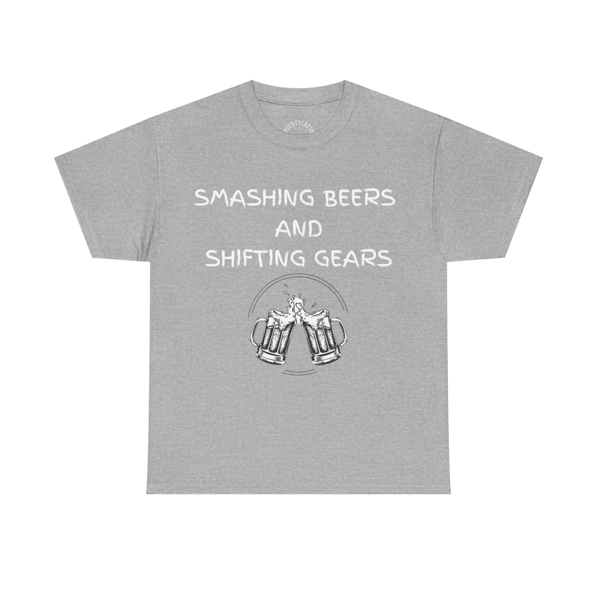 Smashing Beers and Shifting Gears Tee - either is better than putting it on your lid