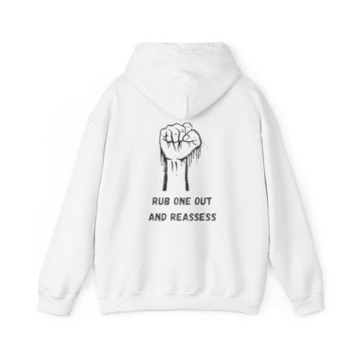 Funny Hooded Sweatshirt - 'RUB one out and REASSESS'