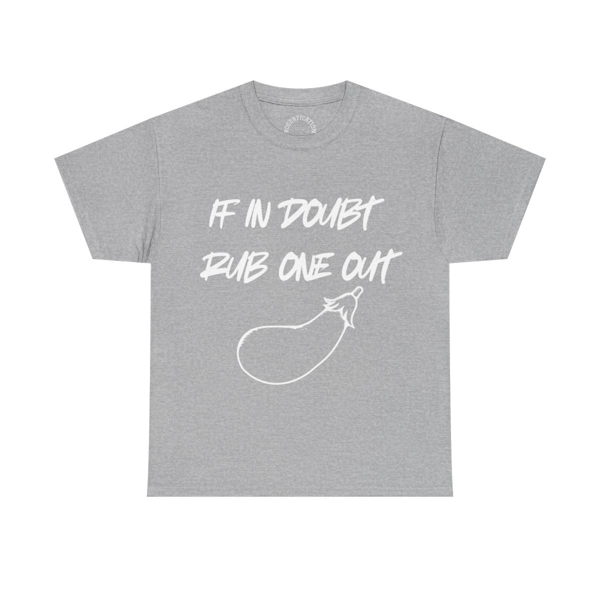 T-Shirt — "If In Doubt Rub One Out" Graphic Tee with Eggplant Illustration