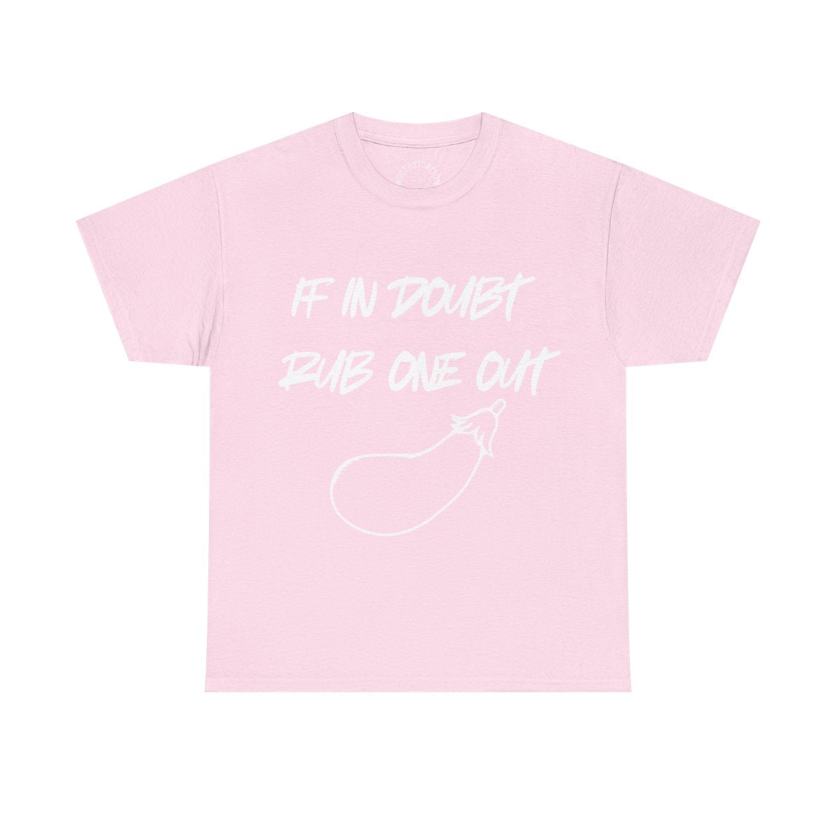 T-Shirt — "If In Doubt Rub One Out" Graphic Tee with Eggplant Illustration