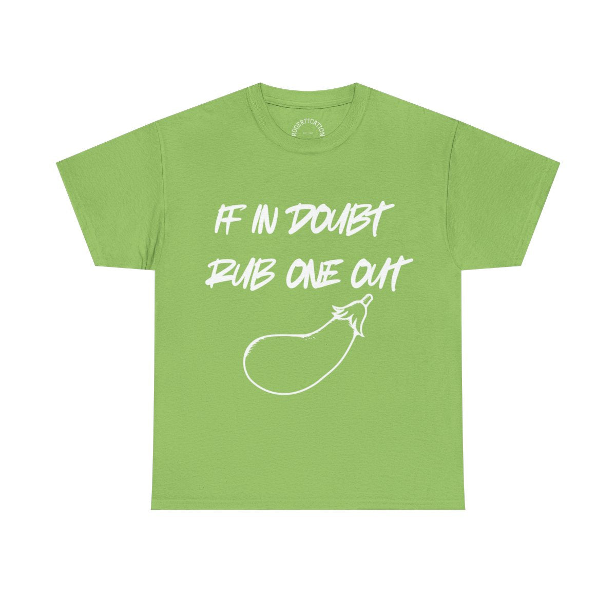 T-Shirt — "If In Doubt Rub One Out" Graphic Tee with Eggplant Illustration