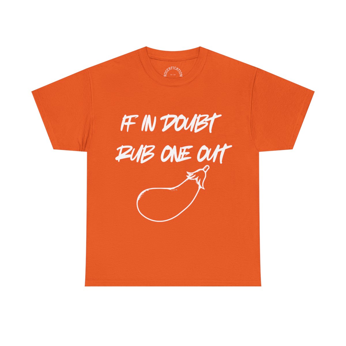 T-Shirt — "If In Doubt Rub One Out" Graphic Tee with Eggplant Illustration